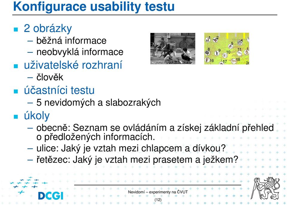 obecně: Seznam se ovládáním a získej základní přehled o předložených informacích.