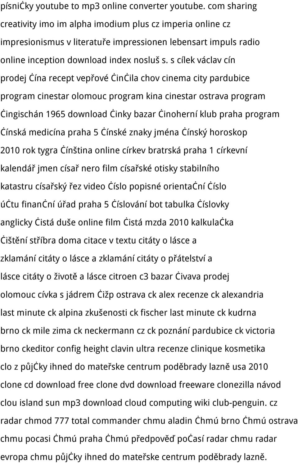 s cílek václav cín prodej čína recept vepřové činčila chov cinema city pardubice program cinestar olomouc program kina cinestar ostrava program čingischán 1965 download činky bazar činoherní klub
