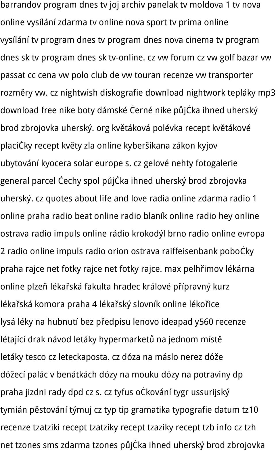 cz nightwish diskografie download nightwork tepláky mp3 download free nike boty dámské černé nike půjčka ihned uherský brod zbrojovka uherský.