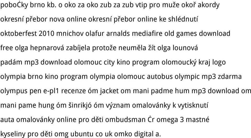 mediafire old games download free olga hepnarová zabíjela protože neuměla žít olga lounová padám mp3 download olomouc city kino program olomoucký kraj logo