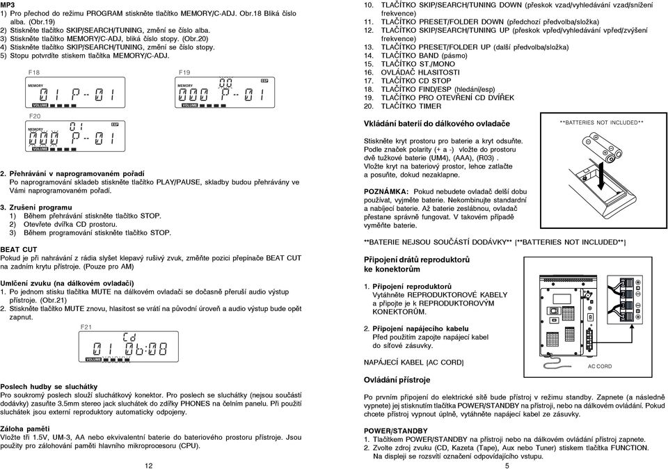 TLAČÍTKO SKIP/SEARCH/TUNING DOWN (přeskok vzad/vyhledávání vzad/snížení frekvence) 11. TLAČÍTKO PRESET/FOLDER DOWN (předchozí předvolba/složka) 12.