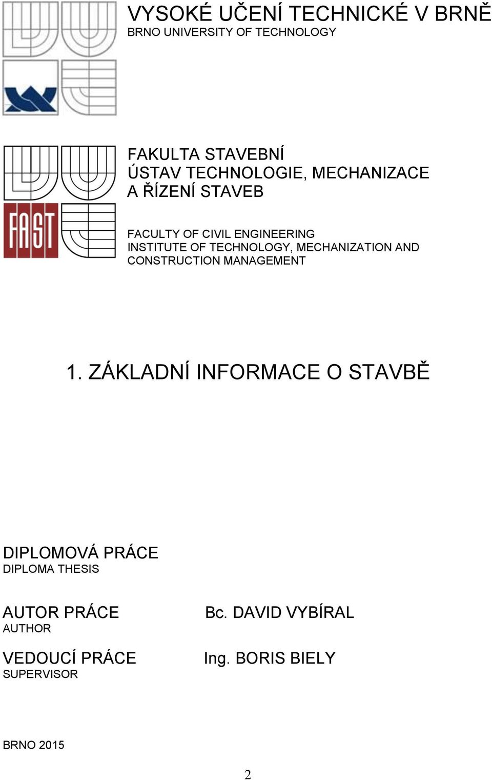TECHNOLOGY, MECHANIZATION AND CONSTRUCTION MANAGEMENT 1.