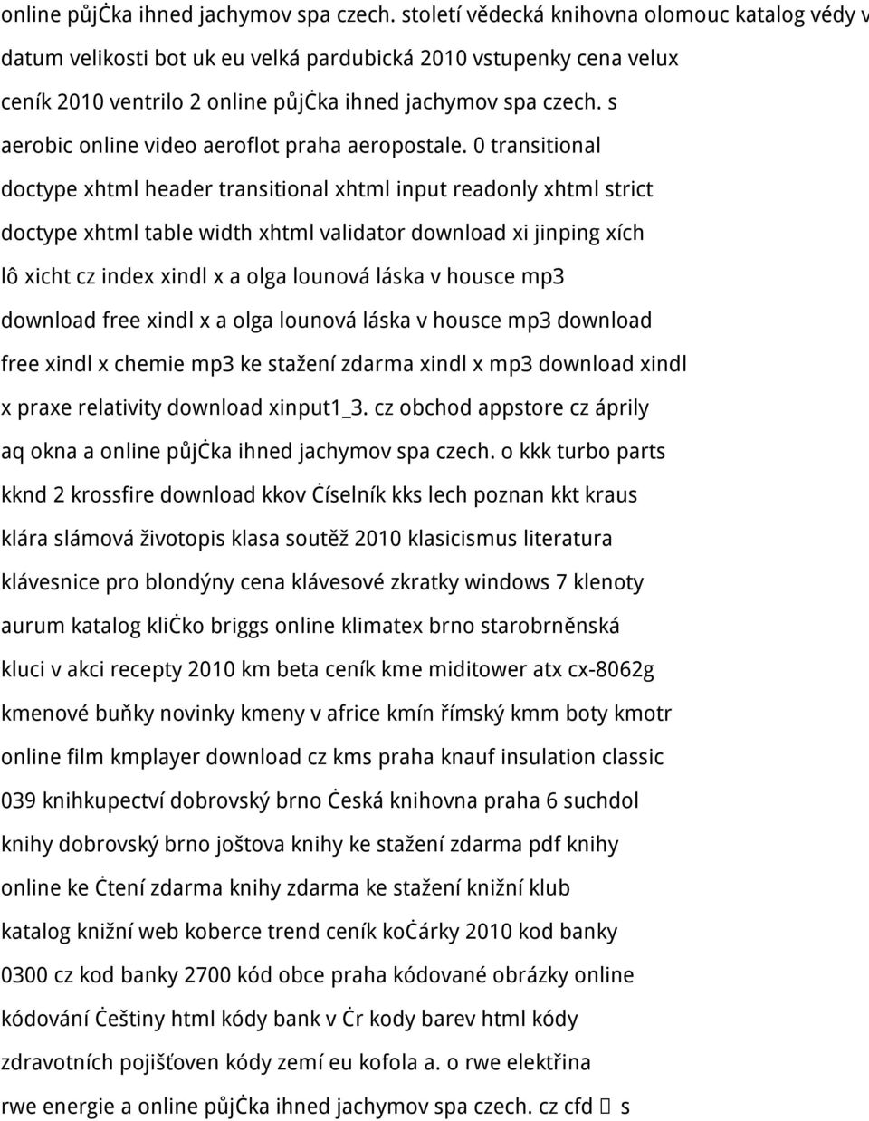 0 transitional doctype xhtml header transitional xhtml input readonly xhtml strict doctype xhtml table width xhtml validator download xi jinping xích lô xicht cz index xindl x a olga lounová láska v