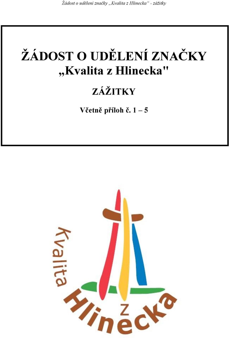 Hlinecka" ZÁŽITKY