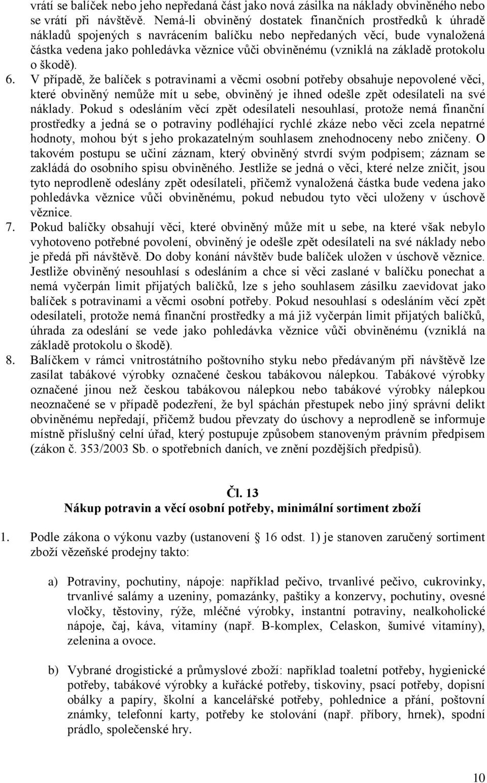 na základě protokolu o škodě). 6.