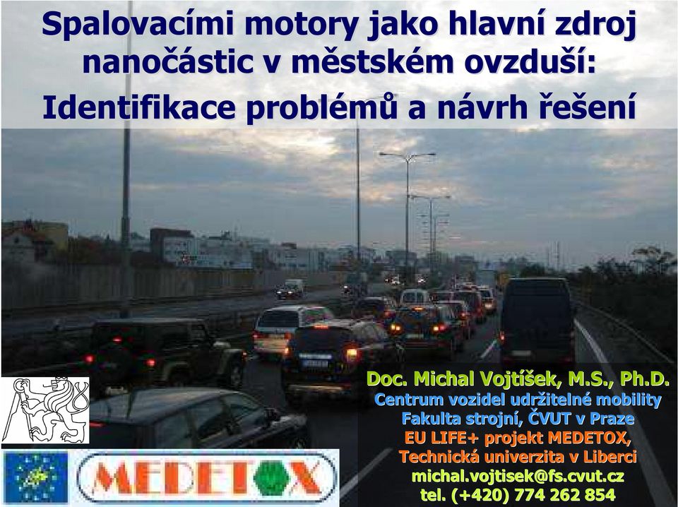 c. Michal Vojtíš íšek,, M.S., Ph.D.