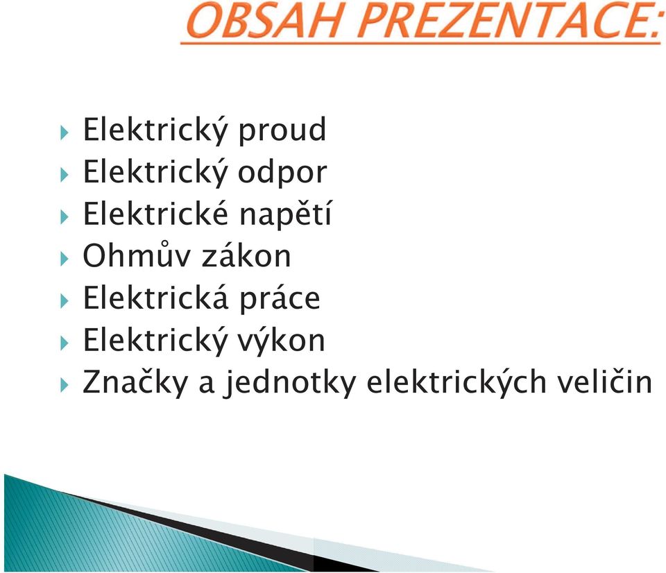 Elektrická práce Elektrický výkon