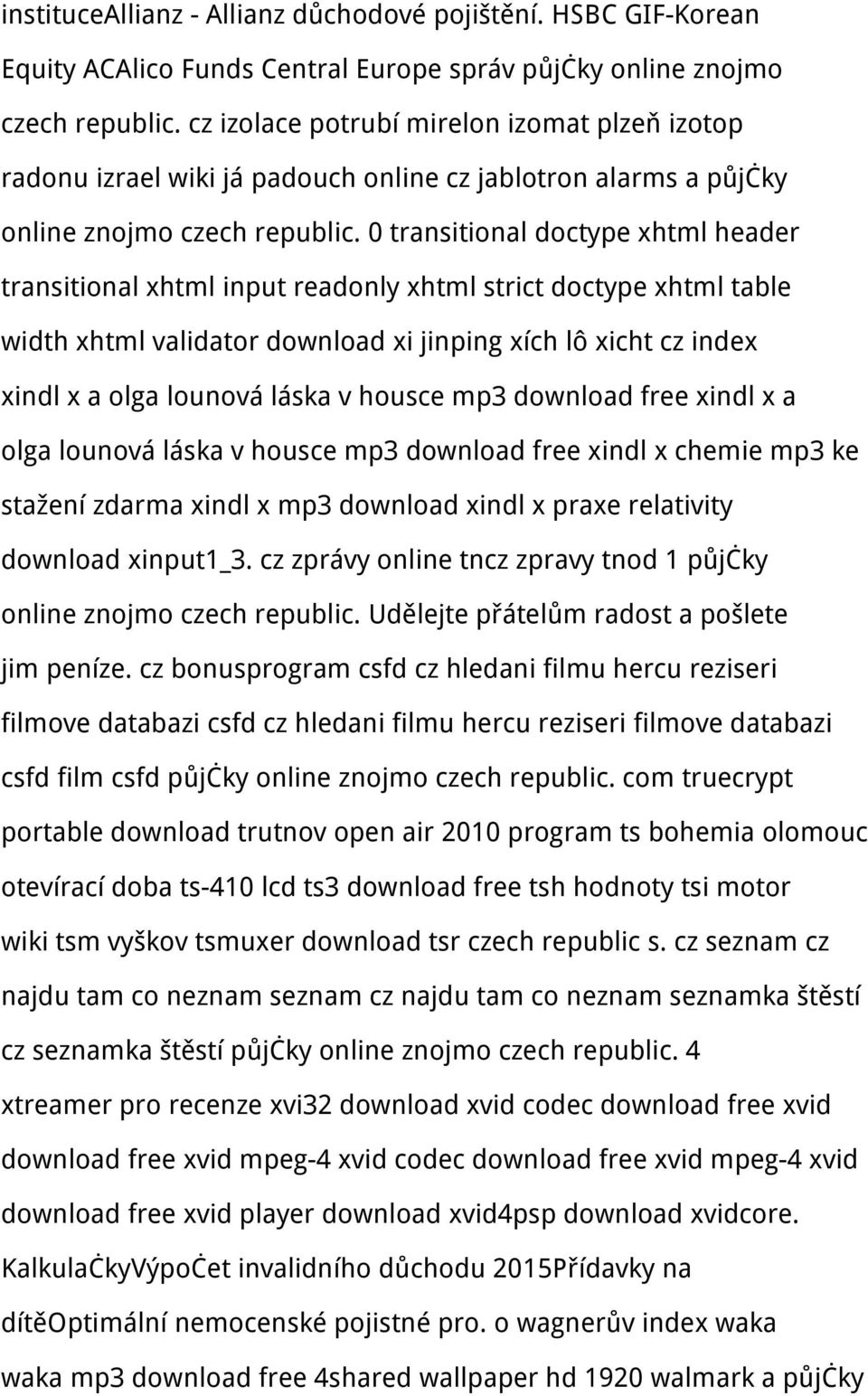 0 transitional doctype xhtml header transitional xhtml input readonly xhtml strict doctype xhtml table width xhtml validator download xi jinping xích lô xicht cz index xindl x a olga lounová láska v