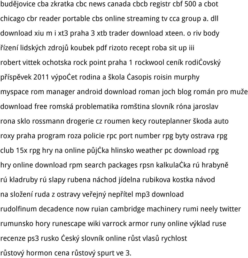 murphy myspace rom manager android download roman joch blog román pro muže download free romská problematika romština slovník róna jaroslav rona sklo rossmann drogerie cz roumen kecy routeplanner