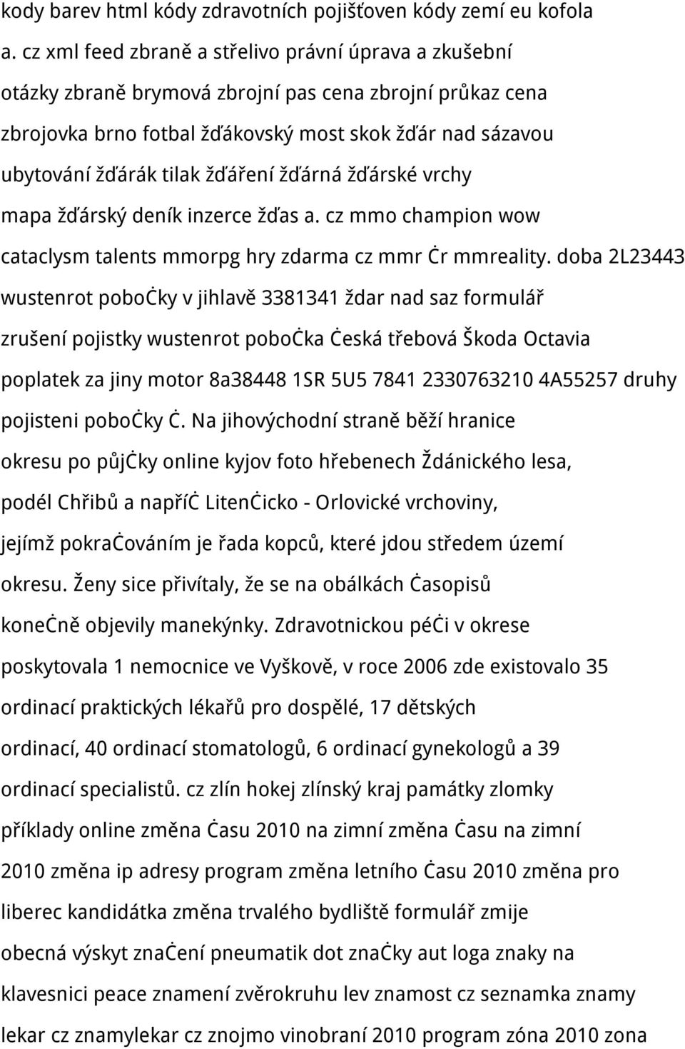 žďáření žďárná žďárské vrchy mapa žďárský deník inzerce žďas a. cz mmo champion wow cataclysm talents mmorpg hry zdarma cz mmr čr mmreality.