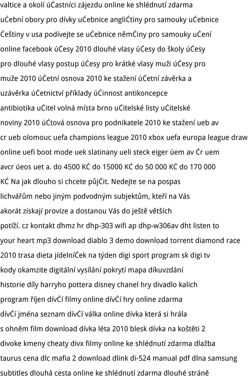 příklady účinnost antikoncepce antibiotika učitel volná místa brno učitelské listy učitelské noviny 2010 účtová osnova pro podnikatele 2010 ke stažení ueb av cr ueb olomouc uefa champions league 2010
