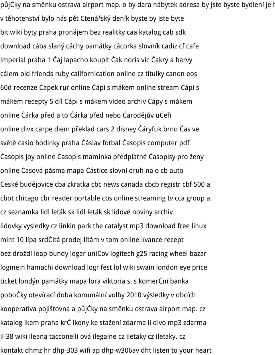 cáchy památky cácorka slovník cadiz cf cafe imperial praha 1 čaj lapacho koupit čak noris vic čakry a barvy cálem old friends ruby californication online cz titulky canon eos 60d recenze čapek rur