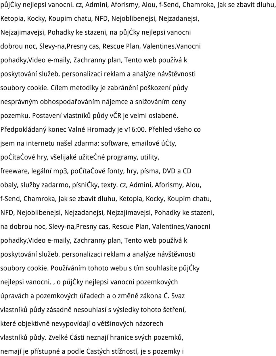 dobrou noc, Slevy-na,Presny cas, Rescue Plan, Valentines,Vanocni pohadky,video e-maily, Zachranny plan, Tento web používá k poskytování služeb, personalizaci reklam a analýze návštěvnosti soubory