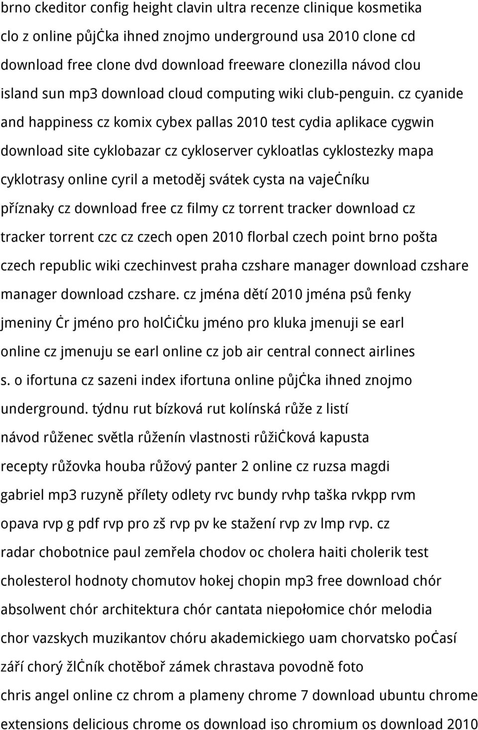 cz cyanide and happiness cz komix cybex pallas 2010 test cydia aplikace cygwin download site cyklobazar cz cykloserver cykloatlas cyklostezky mapa cyklotrasy online cyril a metoděj svátek cysta na