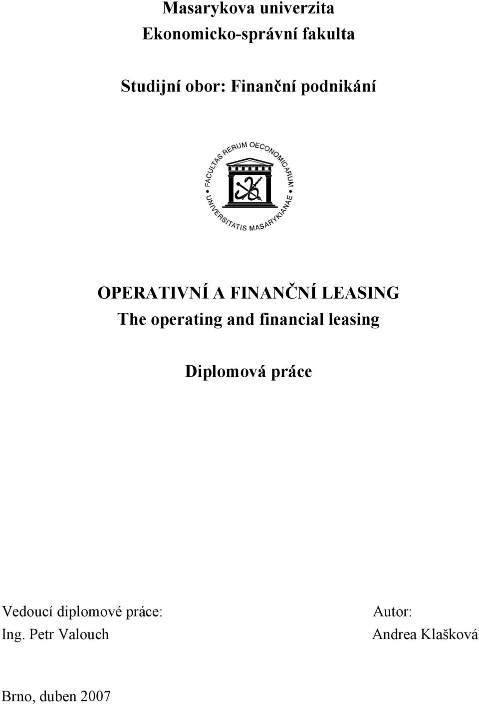 operating and financial leasing Diplomová práce Vedoucí