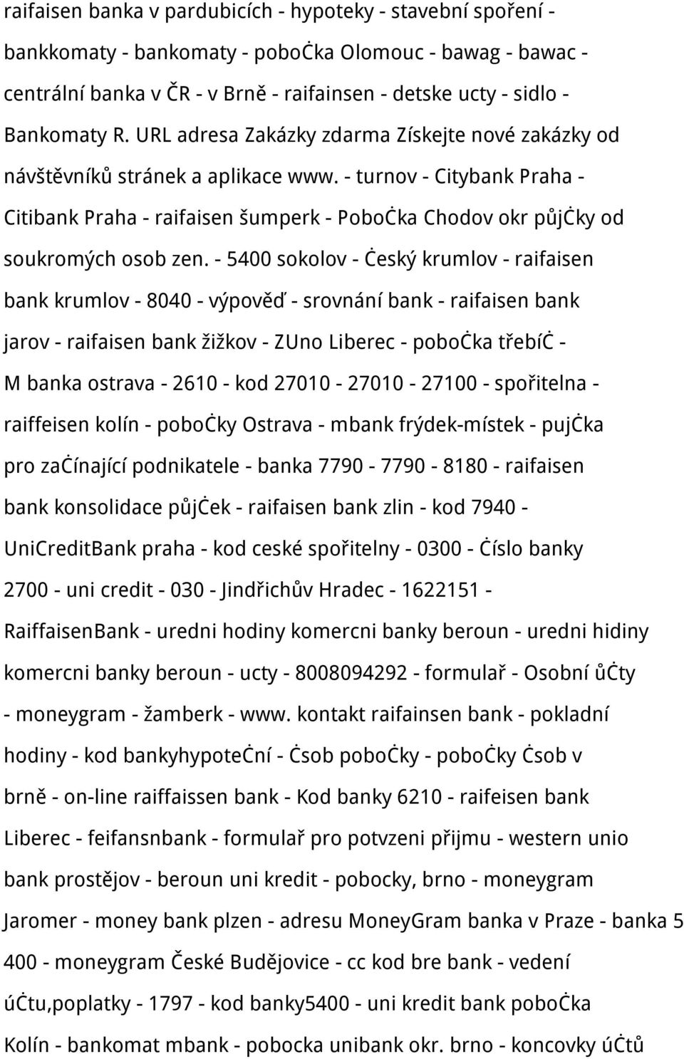 - turnov - Citybank Praha - Citibank Praha - raifaisen šumperk - Pobočka Chodov okr půjčky od soukromých osob zen.