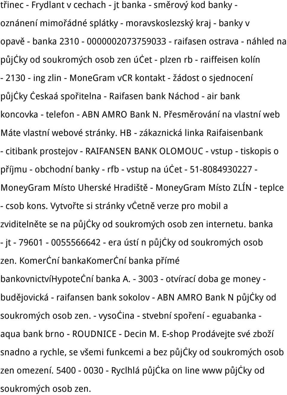 ABN AMRO Bank N. Přesměrování na vlastní web Máte vlastní webové stránky.
