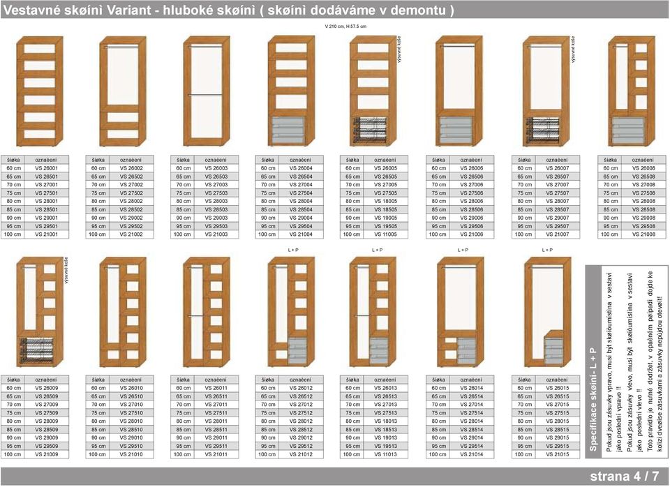 26007 VS 26507 VS 27007 VS 26008 VS 26508 VS 27008 75 cm VS 27501 80 cm VS 28001 75 cm VS 27502 80 cm VS 28002 75 cm VS 27503 80 cm VS 28003 75 cm VS 27504 80 cm VS 28004 75 cm VS 27505 80 cm VS