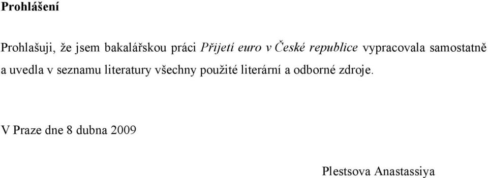 uvedla v seznamu literatury všechny použité literární a