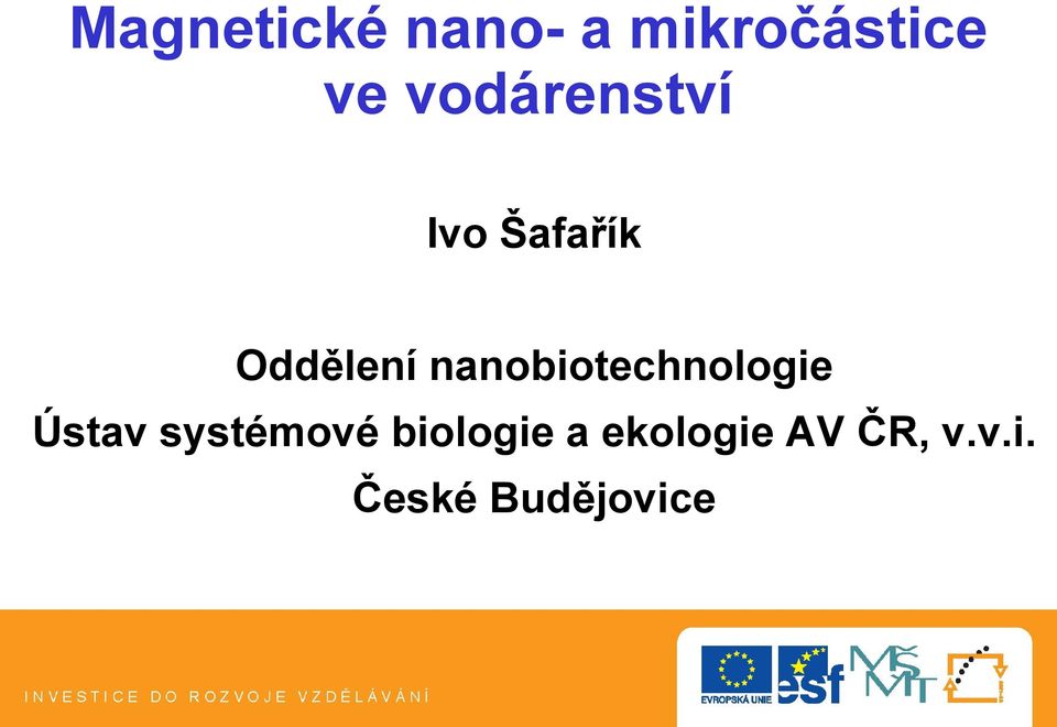 nanobiotechnologie Ústav systémové