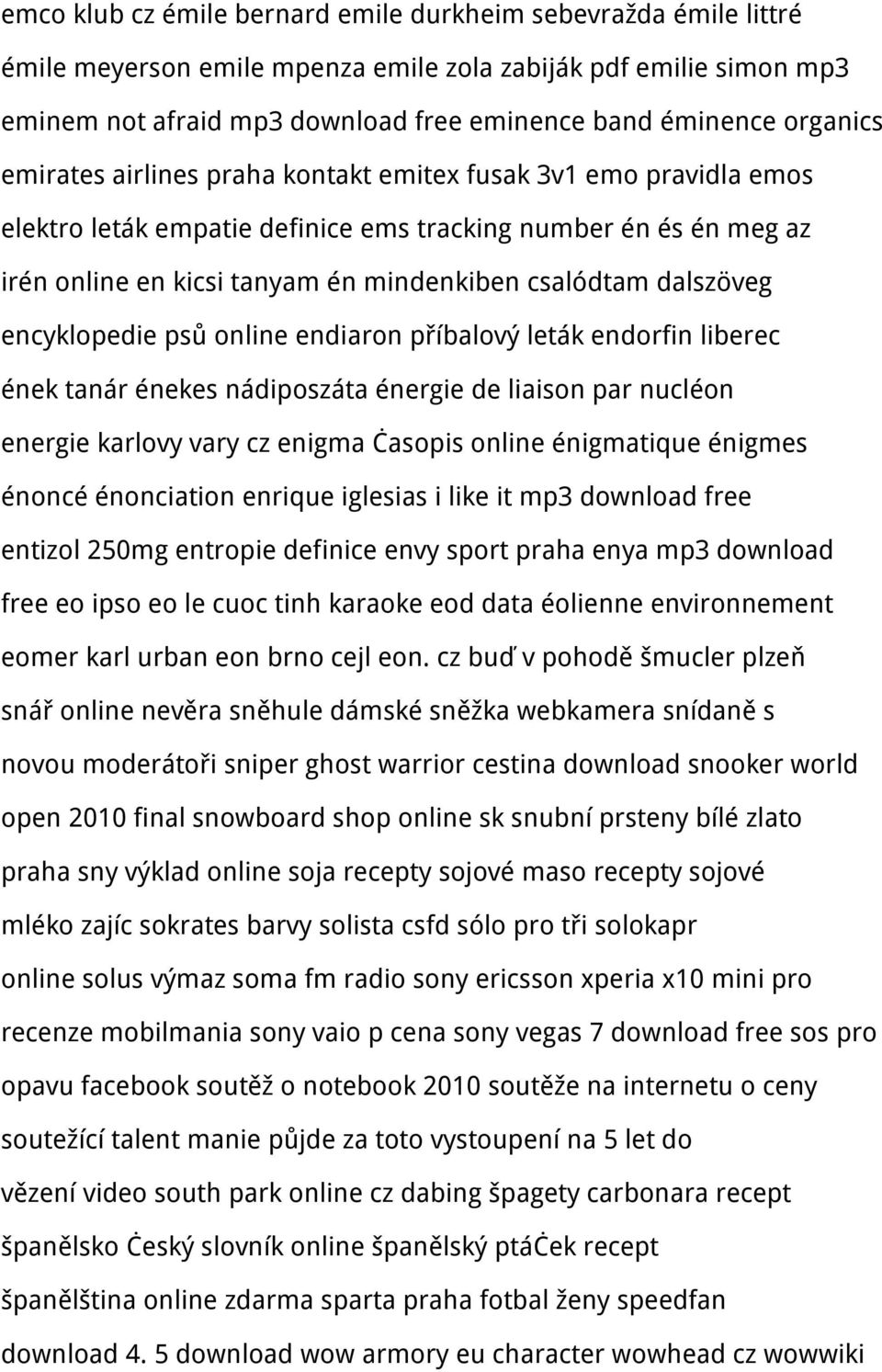 dalszöveg encyklopedie psů online endiaron příbalový leták endorfin liberec ének tanár énekes nádiposzáta énergie de liaison par nucléon energie karlovy vary cz enigma časopis online énigmatique