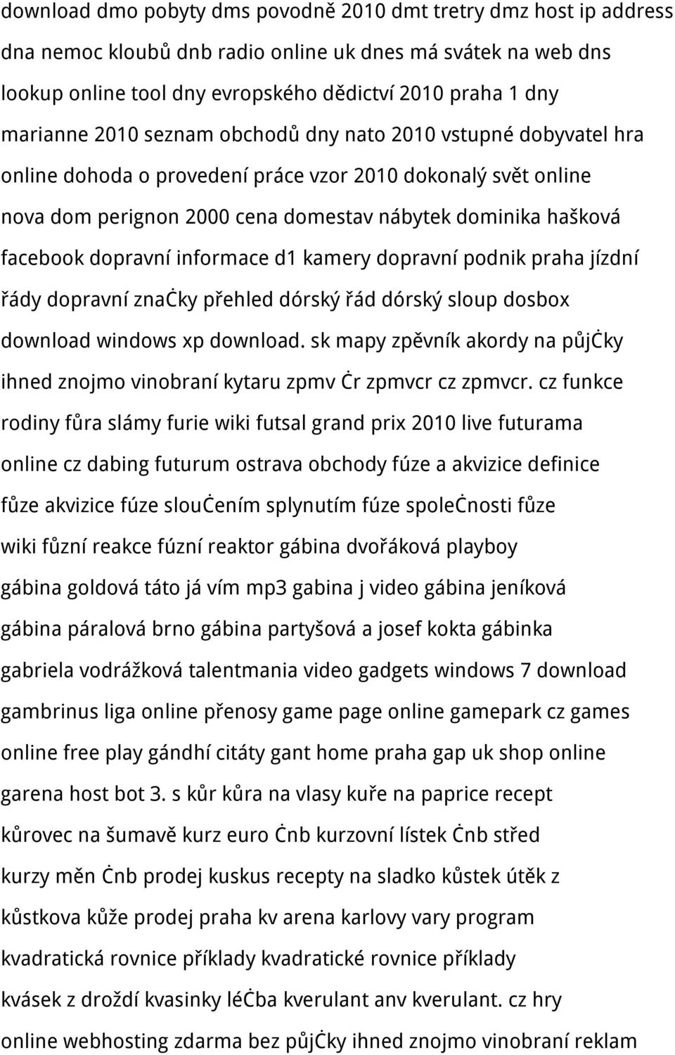 informace d1 kamery dopravní podnik praha jízdní řády dopravní značky přehled dórský řád dórský sloup dosbox download windows xp download.