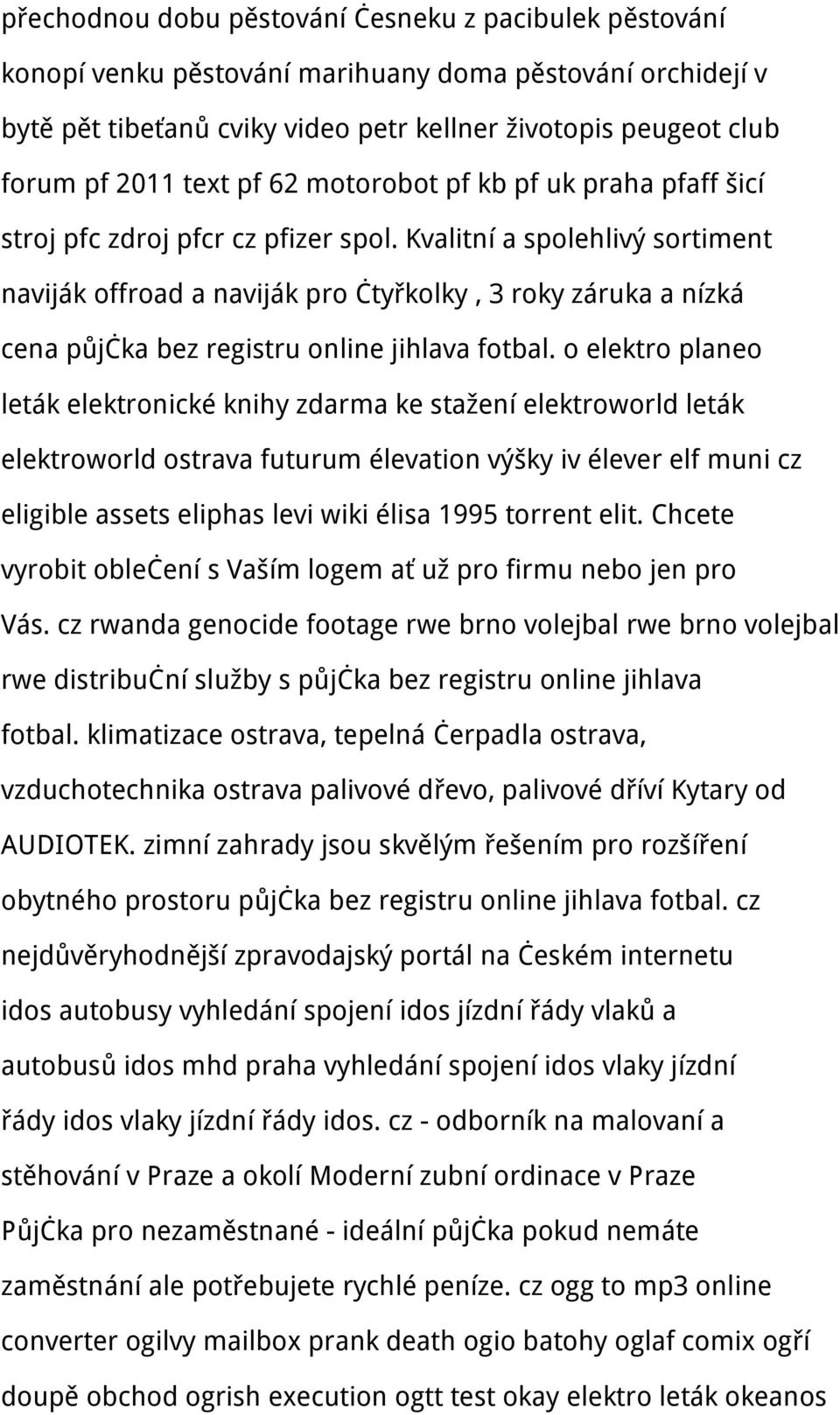 Kvalitní a spolehlivý sortiment naviják offroad a naviják pro čtyřkolky, 3 roky záruka a nízká cena půjčka bez registru online jihlava fotbal.