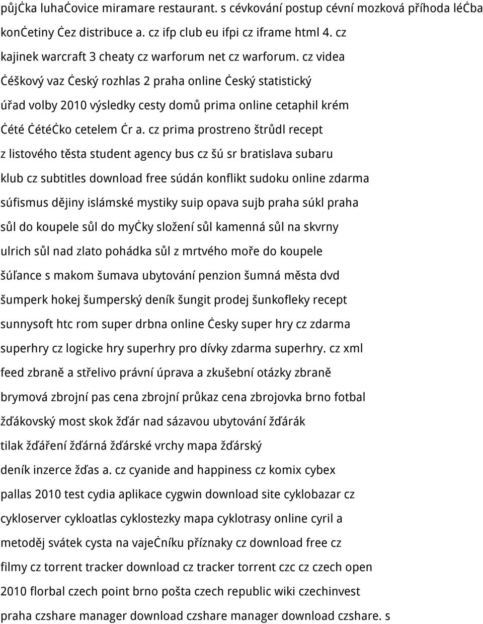 cz videa čéškový vaz český rozhlas 2 praha online český statistický úřad volby 2010 výsledky cesty domů prima online cetaphil krém čété čétéčko cetelem čr a.
