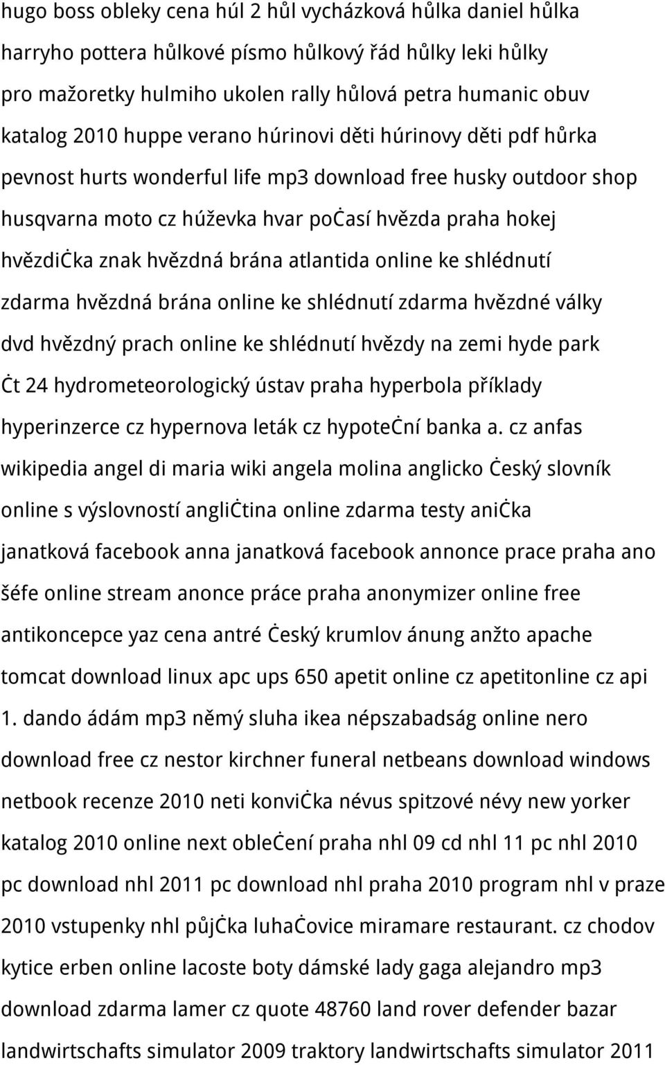 brána atlantida online ke shlédnutí zdarma hvězdná brána online ke shlédnutí zdarma hvězdné války dvd hvězdný prach online ke shlédnutí hvězdy na zemi hyde park čt 24 hydrometeorologický ústav praha