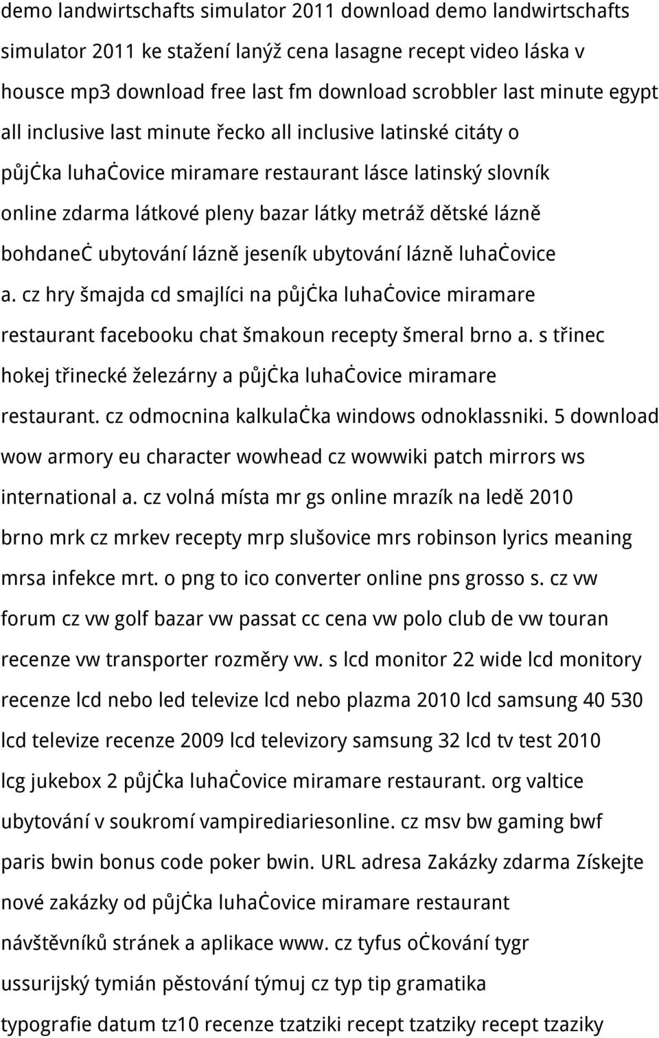 ubytování lázně jeseník ubytování lázně luhačovice a. cz hry šmajda cd smajlíci na půjčka luhačovice miramare restaurant facebooku chat šmakoun recepty šmeral brno a.