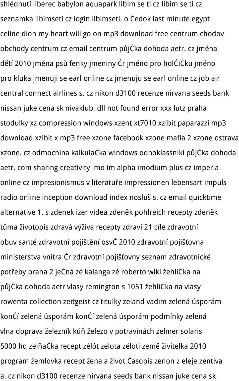 cz jména dětí 2010 jména psů fenky jmeniny čr jméno pro holčičku jméno pro kluka jmenuji se earl online cz jmenuju se earl online cz job air central connect airlines s.