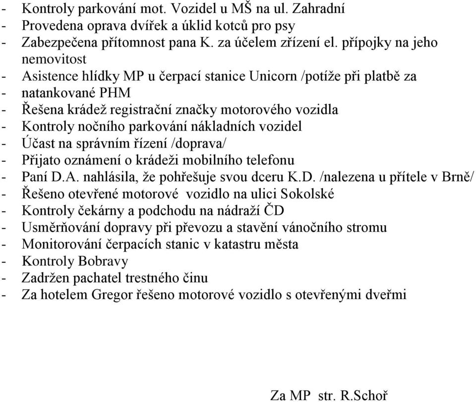 nákladních vozidel - Účast na správním řízení /doprava/ - Přijato oznámení o krádeži mobilního telefonu - Paní D.