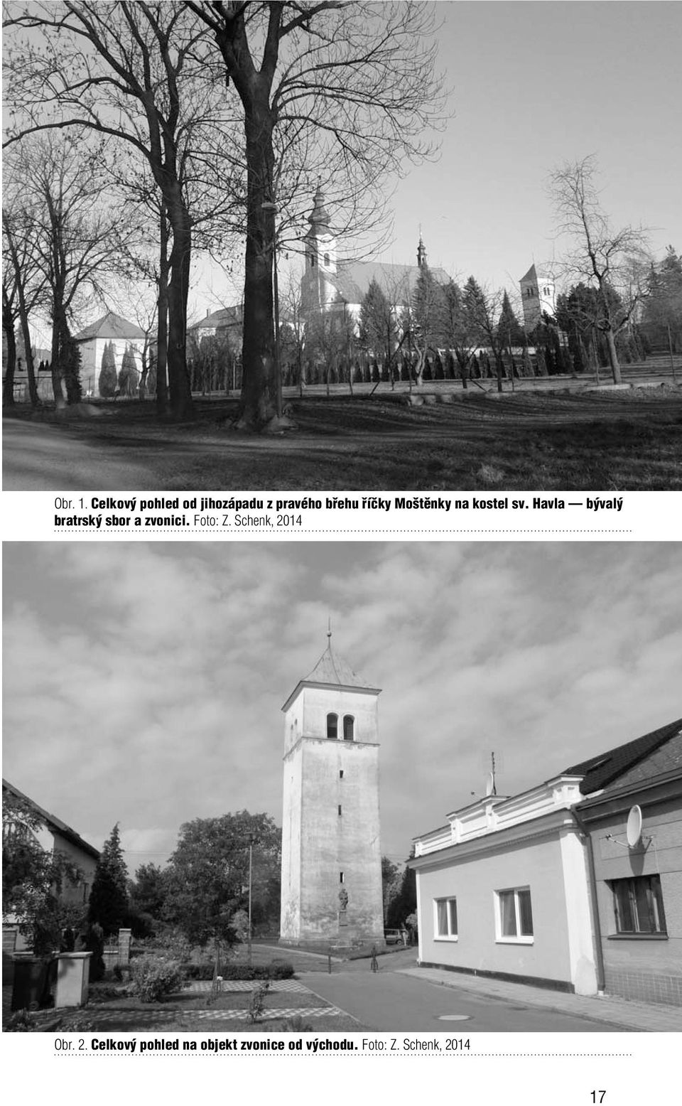 tûnky na kostel sv. Havla b val bratrsk sbor a zvonici.