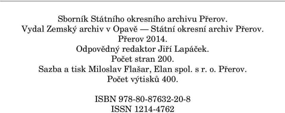 Pfierov 2014. Odpovûdn redaktor Jifií Lapáãek. Poãet stran 200.