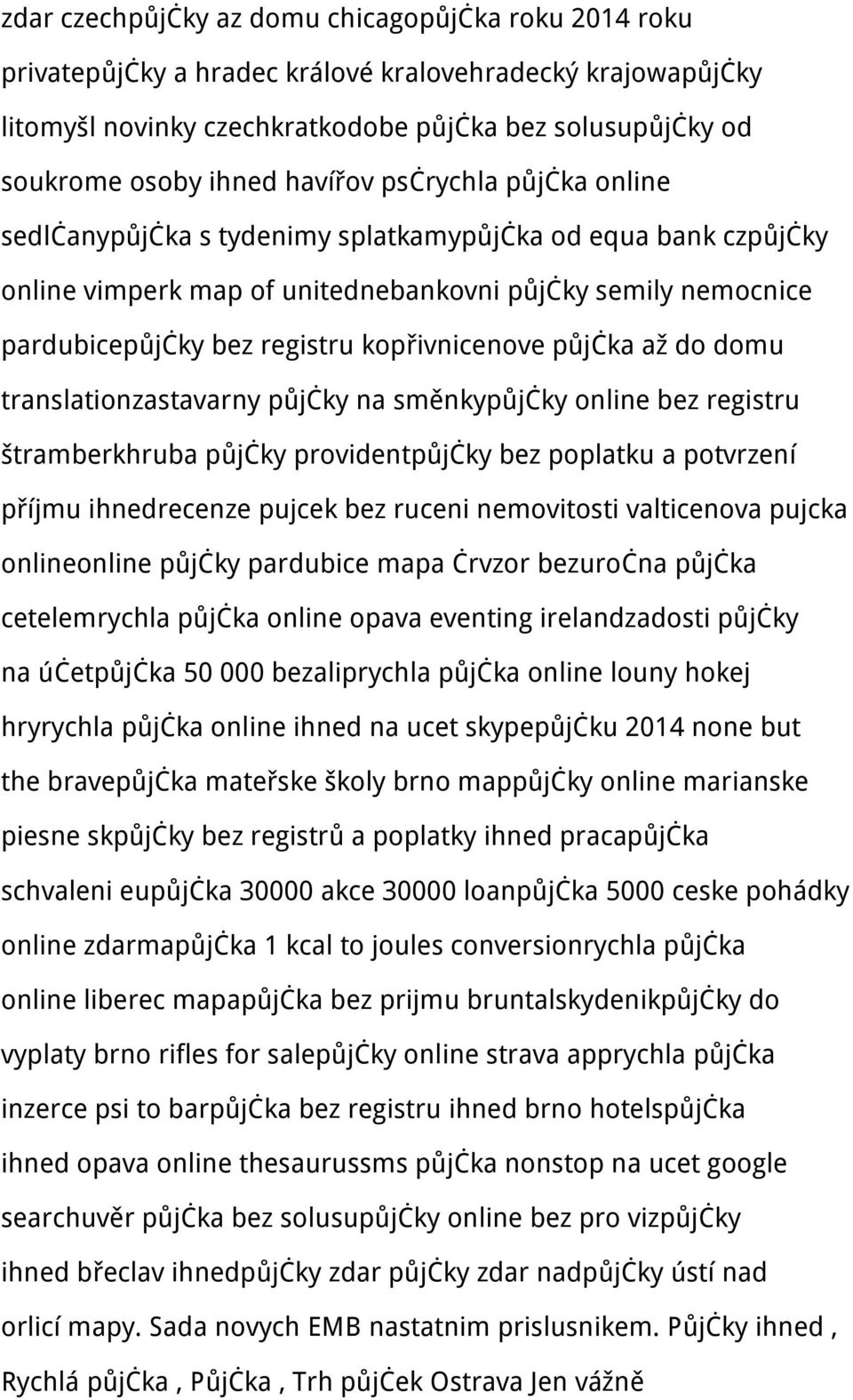 kopřivnicenove půjčka až do domu translationzastavarny půjčky na směnkypůjčky online bez registru štramberkhruba půjčky providentpůjčky bez poplatku a potvrzení příjmu ihnedrecenze pujcek bez ruceni