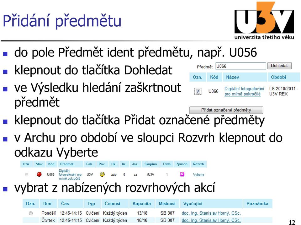 předmět klepnout do tlačítka Přidat označené předměty v Archu pro