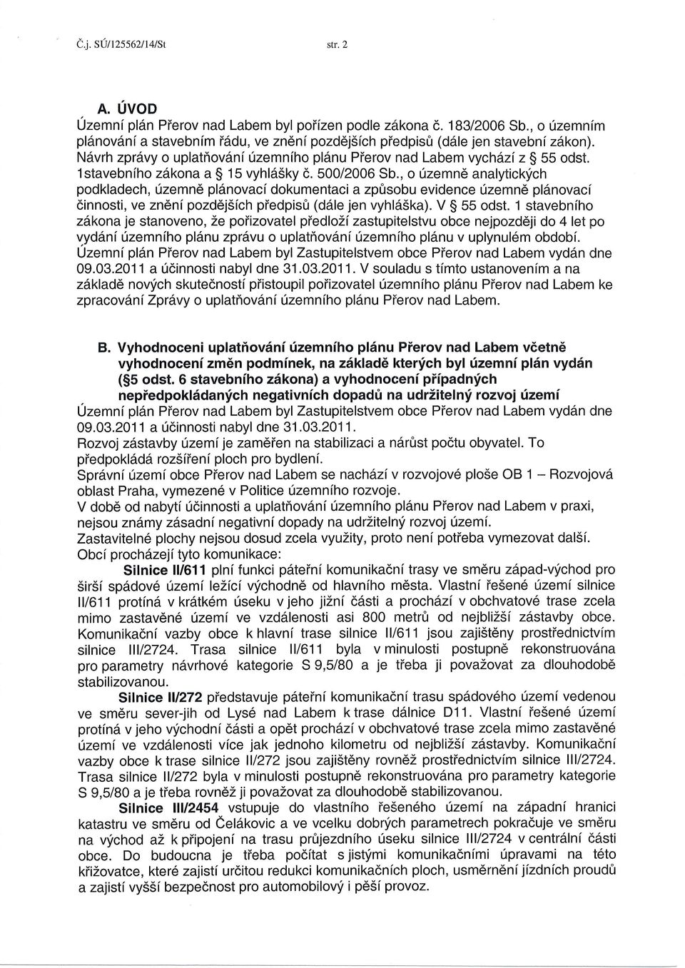 , o uzemnd analytickiich podkladech, fzemn6 pldnovacidokumentaci a zpfisobu evidence fzernn6 pliinovaci dinnosti, ve zndni pozdej5ich piedpis0 (ddle jen vyhla5ka). V $ 55 odst.