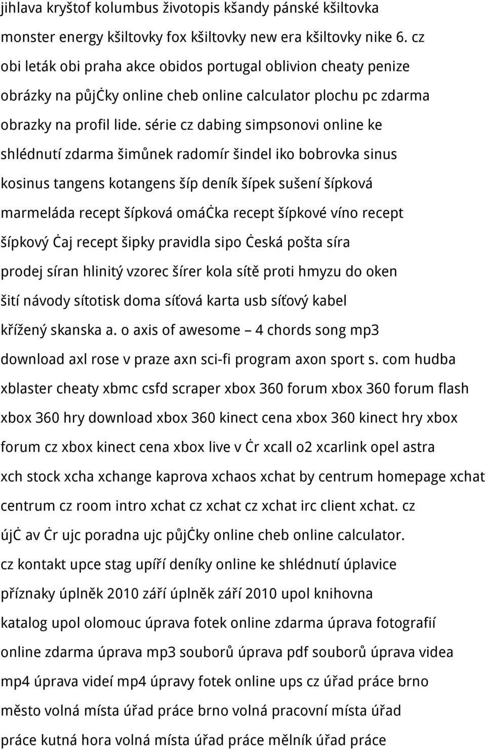 série cz dabing simpsonovi online ke shlédnutí zdarma šimůnek radomír šindel iko bobrovka sinus kosinus tangens kotangens šíp deník šípek sušení šípková marmeláda recept šípková omáčka recept šípkové