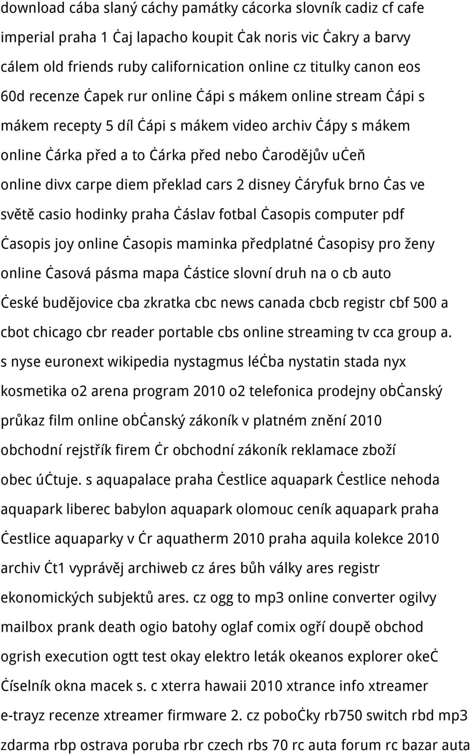 překlad cars 2 disney čáryfuk brno čas ve světě casio hodinky praha čáslav fotbal časopis computer pdf časopis joy online časopis maminka předplatné časopisy pro ženy online časová pásma mapa částice