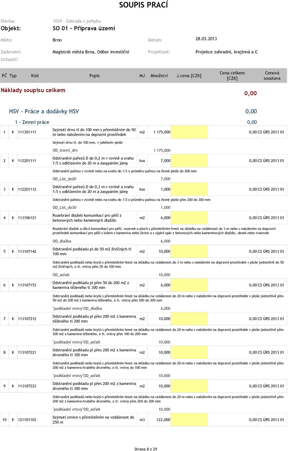 0,00 CS ÚRS 2013 01 Sejmutí drnu tl.