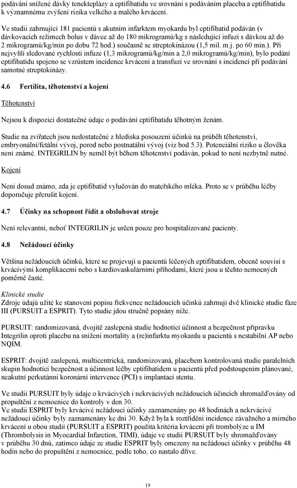 mikrogramů/kg/min po dobu 72 hod.) 