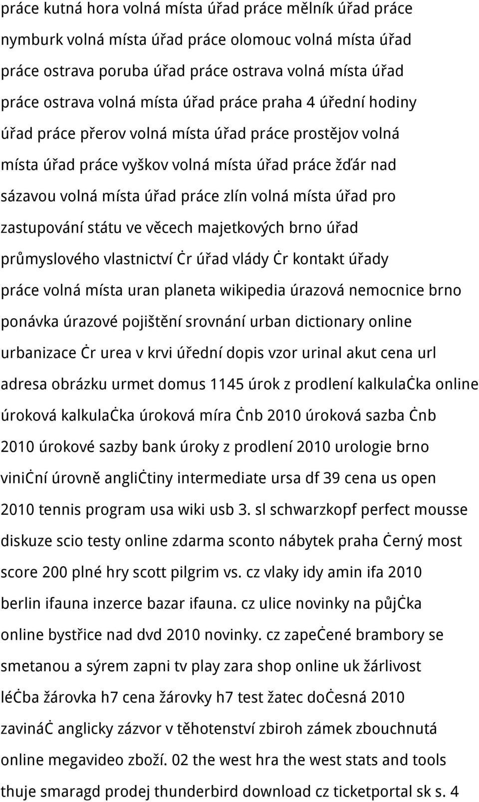 pro zastupování státu ve věcech majetkových brno úřad průmyslového vlastnictví čr úřad vlády čr kontakt úřady práce volná místa uran planeta wikipedia úrazová nemocnice brno ponávka úrazové pojištění