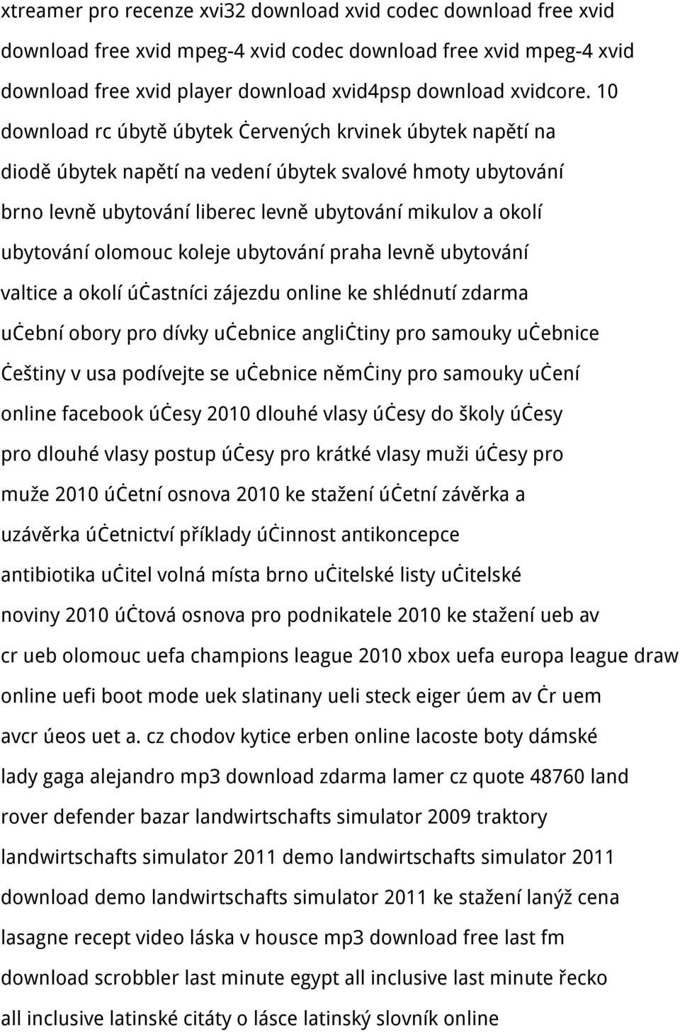 olomouc koleje ubytování praha levně ubytování valtice a okolí účastníci zájezdu online ke shlédnutí zdarma učební obory pro dívky učebnice angličtiny pro samouky učebnice češtiny v usa podívejte se