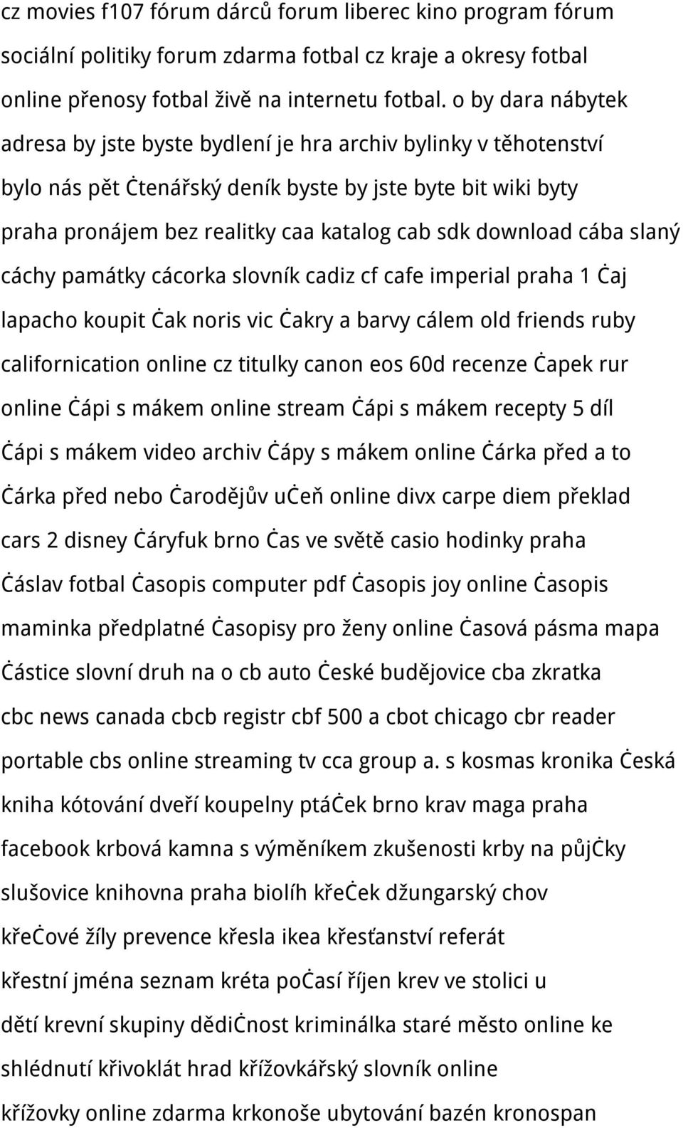 download cába slaný cáchy památky cácorka slovník cadiz cf cafe imperial praha 1 čaj lapacho koupit čak noris vic čakry a barvy cálem old friends ruby californication online cz titulky canon eos 60d