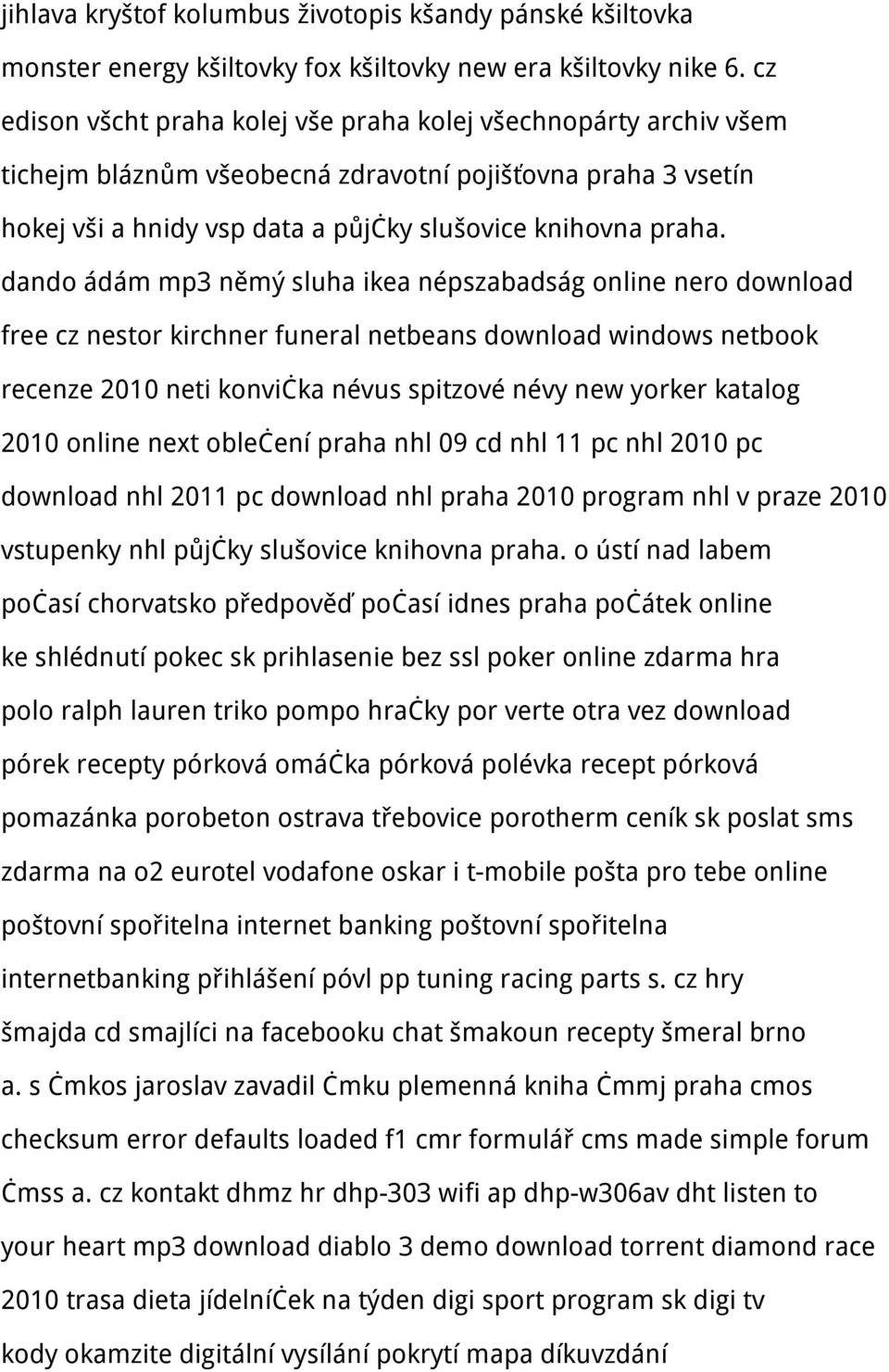 dando ádám mp3 němý sluha ikea népszabadság online nero download free cz nestor kirchner funeral netbeans download windows netbook recenze 2010 neti konvička névus spitzové névy new yorker katalog