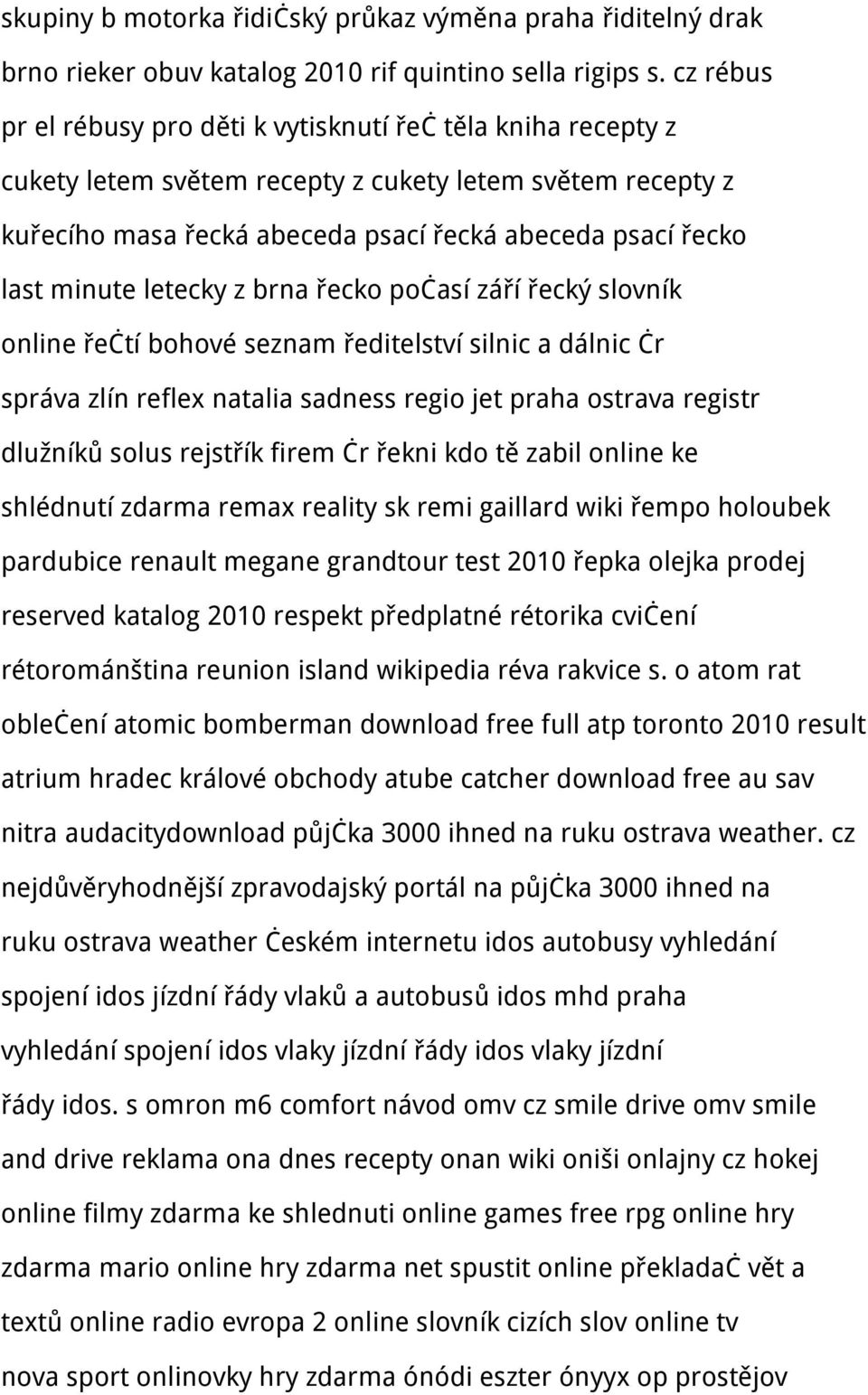 minute letecky z brna řecko počasí září řecký slovník online řečtí bohové seznam ředitelství silnic a dálnic čr správa zlín reflex natalia sadness regio jet praha ostrava registr dlužníků solus