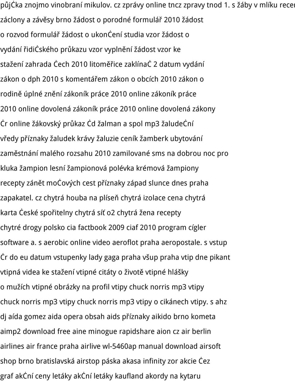 stažení zahrada čech 2010 litoměřice zaklínač 2 datum vydání zákon o dph 2010 s komentářem zákon o obcích 2010 zákon o rodině úplné znění zákoník práce 2010 online zákoník práce 2010 online dovolená