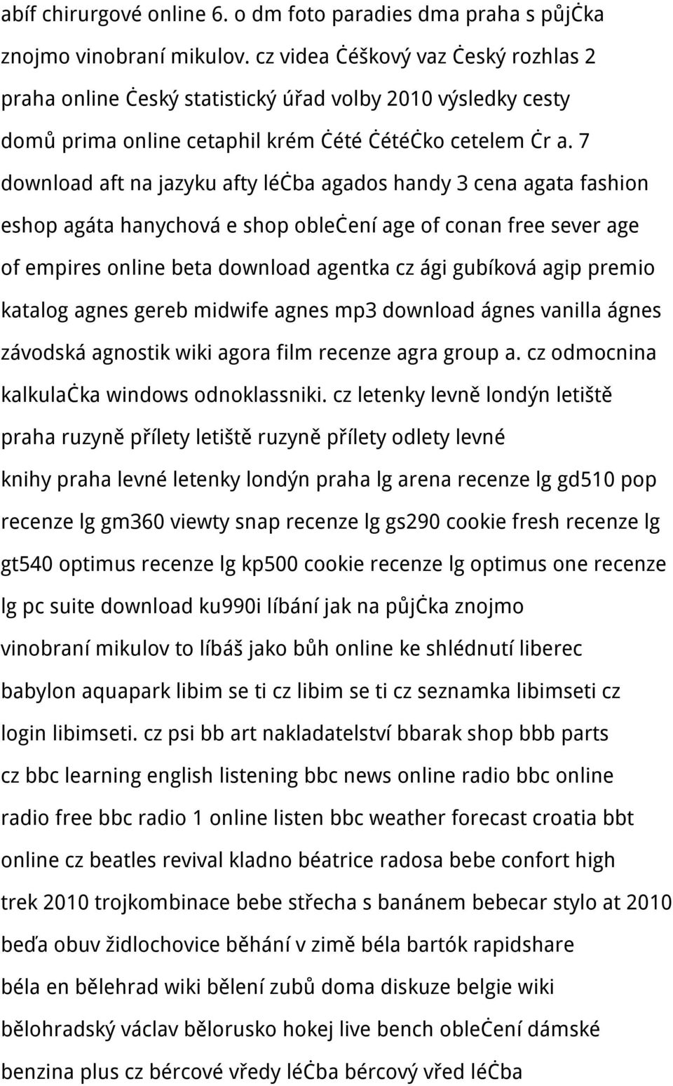 7 download aft na jazyku afty léčba agados handy 3 cena agata fashion eshop agáta hanychová e shop oblečení age of conan free sever age of empires online beta download agentka cz ági gubíková agip