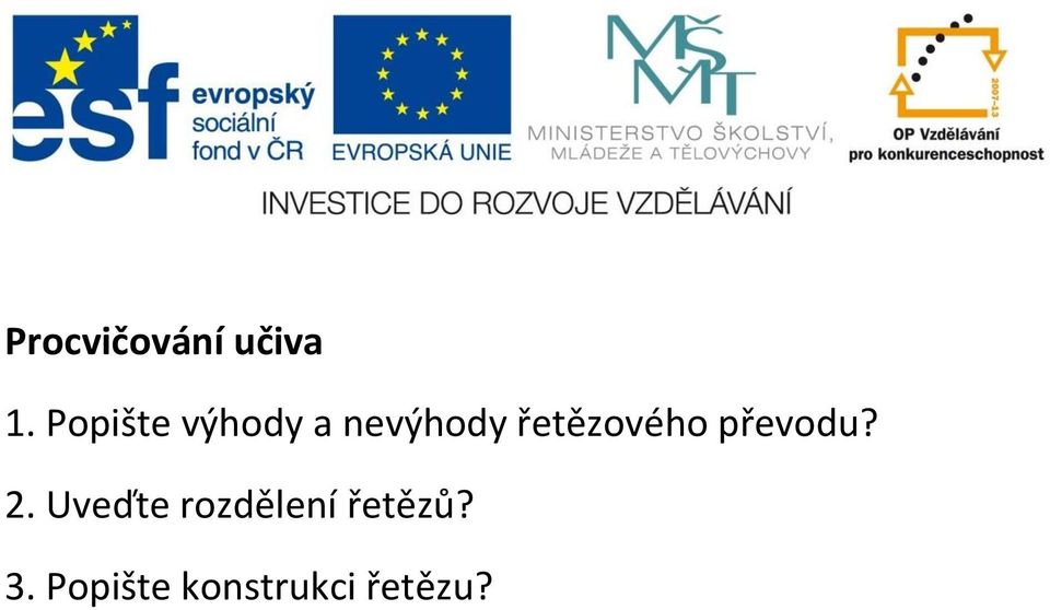 řetězového převodu? 2.