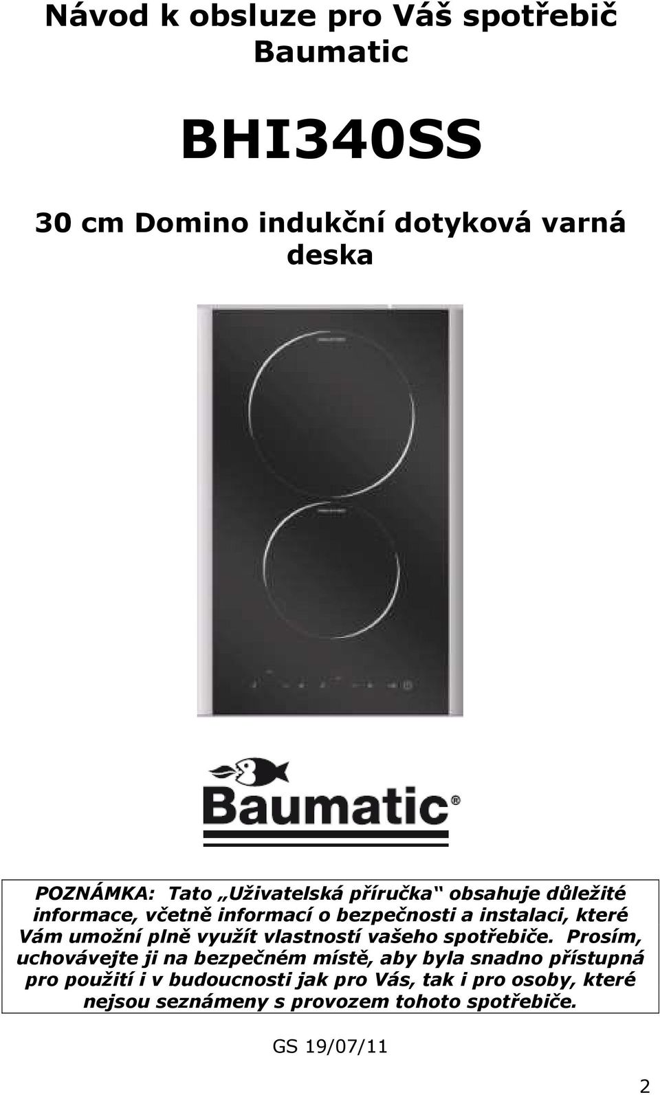 plně využít vlastností vašeho spotřebiče.